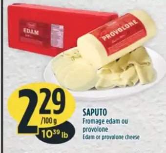 Marché Adonis SAPUTO Fromage edam ou provolone offer