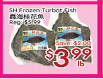 Sunny Food Mart SH Frozen Turbot Fish offer