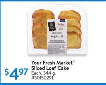 Walmart Your Fresh Market Sliced Loaf Cake offer