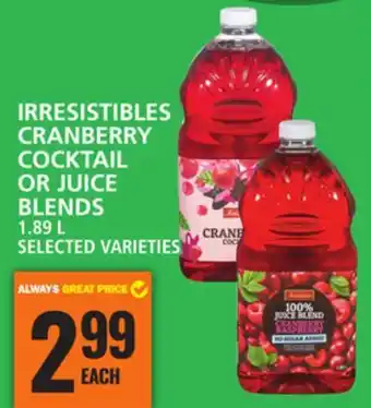 Food Basics IRRESISTIBLES CRANBERRY COCKTAIL OR JUICE BLENDS offer