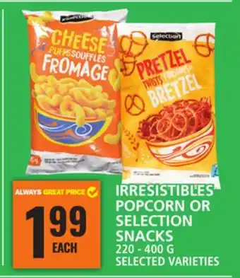 Food Basics IRRESISTIBLES POPCORN OR SELECTION SNACKS offer
