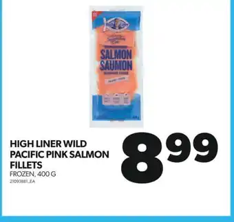 Real Canadian Superstore HIGH LINER WILD PACIFIC PINK SALMON FILLETS, 400 G offer