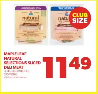 Real Canadian Superstore MAPLE LEAF NATURAL SELECTIONS SLICED DELI MEAT, 375/400 G offer