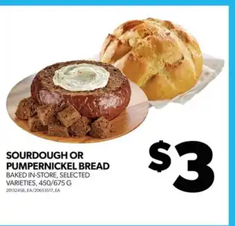 Real Canadian Superstore SOURDOUGH OR PUMPERNICKEL BREAD, 450/675 G offer