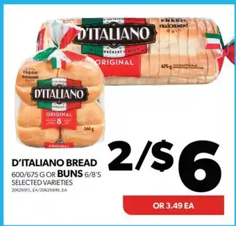 Real Canadian Superstore D'ITALIANO BREAD, 600/675 G OR BUNS, 6/8'S offer
