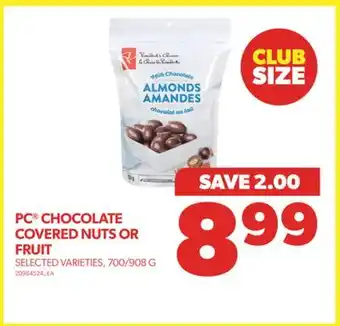 Real Canadian Superstore PC CHOCOLATE COVERED NUTS OR FRUIT, 700/908 G offer