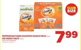 Real Canadian Superstore PEPPERIDGE FARM GOLDFISH SNACK PACK, 616 G OR FAMILY PACK, 750 G offer