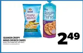 Real Canadian Superstore QUAKER CRISPY MINIS OR RICE CAKES, 90-199 G offer