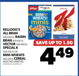 Real Canadian Superstore KELLOGG'S ALL BRAN, 450/525 G, RAISIN BRAN, 425/451 G, VECTOR, 306/400 G, SPECIAL K, 320-435 G OR MINI-WHEATS, 405-510 G CERE offer
