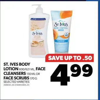 Real Canadian Superstore ST. IVES BODY LOTION, 600/621 ML, FACE CLEANSERS, 150 ML OR FACE SCRUBS, 170 G offer