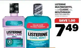 Real Canadian Superstore LISTERINE MULTIBENEFITS, 1 L OR CLASSIC, 1.5 L, MOUTHWASH offer