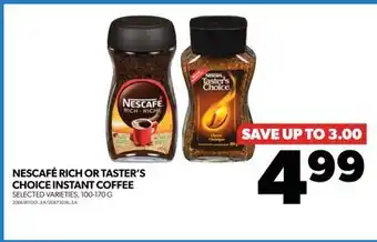 Real Canadian Superstore NESCAFÉ RICH OR TASTER'S CHOICE INSTANT COFFEE, 100-170 G offer