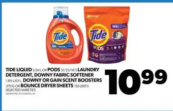 Real Canadian Superstore TIDE LIQUID, 2.04 L OR PODS 31/23/18'S LAUNDRY DETERGENT, DOWNY FABRIC SOFTENER, 1.89-2.63 L, DOWNY OR GAIN SCENT BOOSTERS, 3 offer