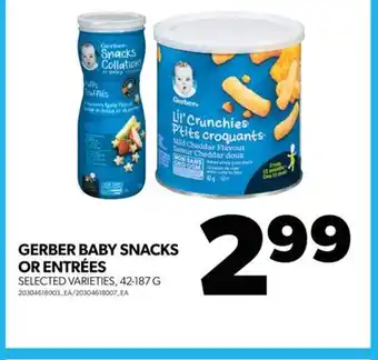 Real Canadian Superstore GERBER BABY SNACKS OR ENTRÉES, 42-187 G offer