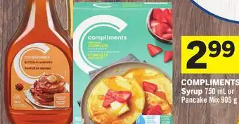 Foodland COMPLIMENTS Syrup 750 mL or Pancake Mix 905 g offer