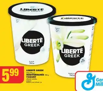 No Frills LIBERTÉ GREEK 650/750 g or MÉDITERRANÉE 900 g YOGURT offer