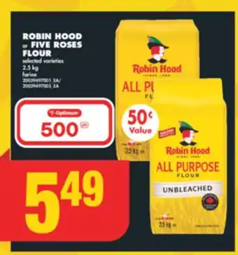 No Frills ROBIN HOOD or FIVE ROSES FLOUR, 2.5 kg offer