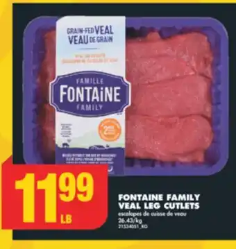 No Frills FONTAINE FAMILY VEAL LEG CUTLETS offer