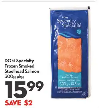 Longo's DOM Specialty Frozen Smoked Steelhead Salmon offer