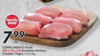 Sobeys COMPLIMENTS Fresh AIR-CHILLED Boneless Skinless Chicken Thighs offer