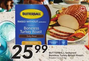 Sobeys BUTTERBALL Seasoned Boneless Turkey Breast Roast offer