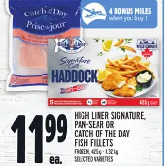 Metro HIGH LINER SIGNATURE, PAN-SEAR OR CATCH OF THE DAY FISH FILLETS offer