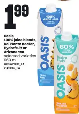 Loblaws OASIS 100% JUICE BLENDS, DEL MONTE NECTAR, HYDRAFRUIT OR ARIZONA TEA, 960 mL offer