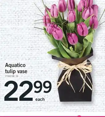 Fortinos AQUATICO TULIP VASE offer