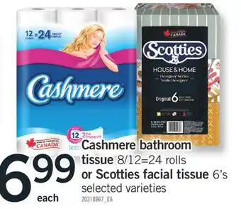Fortinos CASHMERE BATHROOM TISSUE 8/12=24 ROLLS OR SCOTTIES FACIAL TISSUE 6'S offer