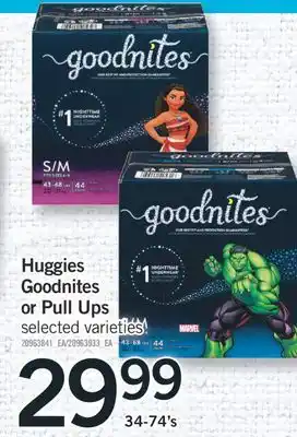 Fortinos HUGGIES GOODNITES GOODNITES OR PULL UPS, 34-74's offer