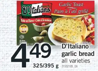 Fortinos D'ITALIANO GARLIC BREAD, 325/395 g offer