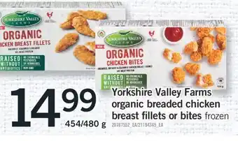 Fortinos YORKSHIRE VALLEY FARMS ORGANIC BREADED CHICKEN BREAST FILLETS OR BITES offer
