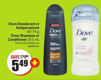FreshCo Dove Deodorant or Antiperspirant 45-74 g Dove Shampoo or Conditioner 355 mL offer