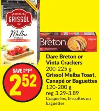 Chalo FreshCo Dare Breton or Vinta Crackers 200-225 g Grissol Melba Toast, Canapé or Baguettes 120-200 g offer