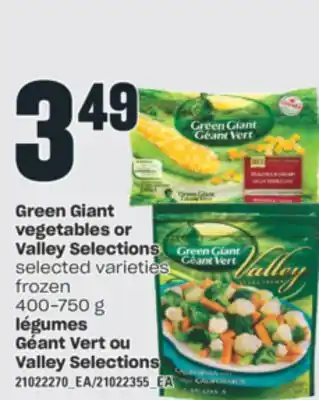 Valu-mart LÉGUMES GÉANT VERT OU VALLEY SELECTIONS, 400-750 g offer