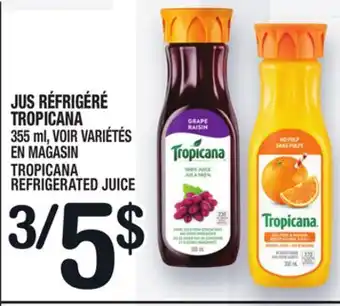 Marche Ami JUS RÉFRIGÉRÉ TROPICANA | TROPICANA REFRIGERATED JUICE offer