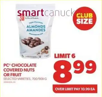 Real Canadian Superstore PC CHOCOLATE COVERED NUTS OR FRUIT SELECTED VARIETIES, 700/908G offer