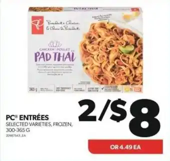 Real Canadian Superstore PC ENTRÉES SELECTED VARIETIES, FROZEN, 300-365G offer