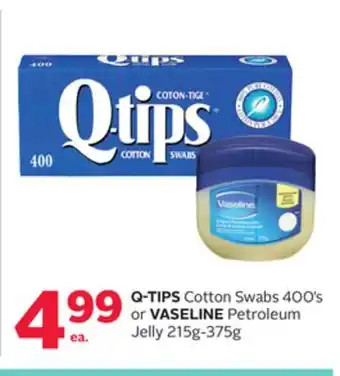 Rexall Q-TIPS Cotton Swabs 400' s or VASELINE Petroleum Jelly 215g-375g offer