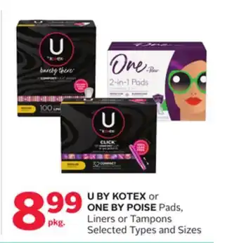 Rexall U BY KOTEX or ONE BY POISE Pads, Liners or Tampons offer
