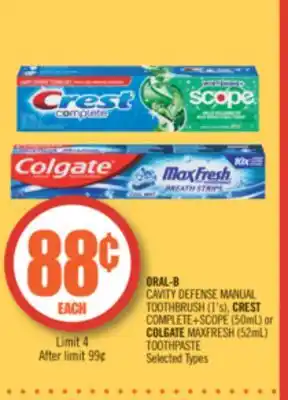 Shoppers Drug Mart ORAL-B CAVITY DEFENSE MANUAL TOOTHBRUSH (1's), CREST COMPLETE+SCOPE (50mL) or COLGATE MAXFRESH (52mL) TOOTHPASTE offer