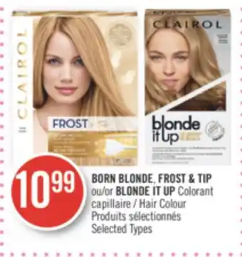 Pharmaprix BORN BLONDE FROST & TIP or BLONDE IT UP Colorant Hair care offer