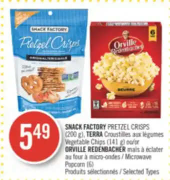 Pharmaprix SNACK FACTORY PRETZEL CRISPS (200 g), TERRA Vegetable Chips (141 g) or ORVILLE REDENBACHER Microwave Popcorn (6) offer