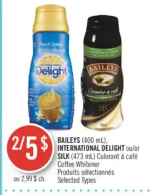 Pharmaprix BAILEYS (400 mL), INTERNATIONAL DELIGHT or SILK (473 mL) Coffee Whitener offer