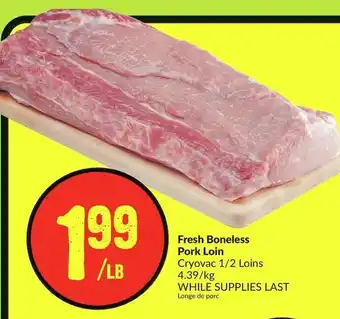 FreshCo Fresh Boneless Pork Loin offer