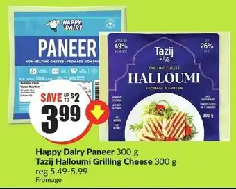 FreshCo Happy Dairy Paneer 300g, Tazij Halloumi Grilling Cheese 300g offer