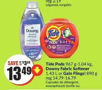 FreshCo Tide Pods 967g-1.04kg, Downy Fabric Softener 1.43L or Gain Flings! 890g offer