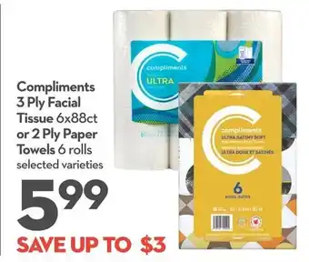 Longo's Compliments 3 Ply Facial Tissue 6x88ct or 2 Ply Paper Towels 6 rolls selected varieties offer