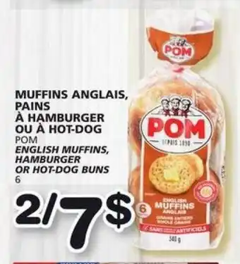 IGA POM ENGLISH MUFFINS, HAMBURGER OR HOT-DOG BUNS offer