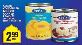 Food Basics CEDAR CONDENSED MILK OR CANNED PEACHES 300-796ML SELECTED VARIETIES offer